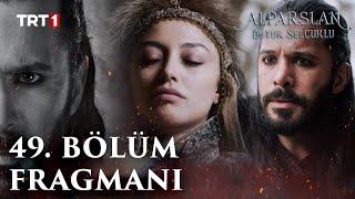 Alparslan: Büyük Selçuklu 49. Bölüm Fragmanı