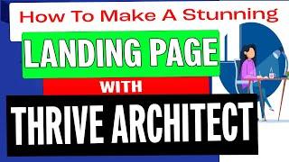 How To Make A Landing Page With Thrive Architect | Very Fast And Simple