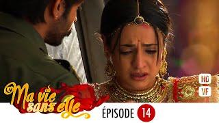 Ma vie sans elle - EPS 14 - Rangrasiya Version Française - Complet - HD