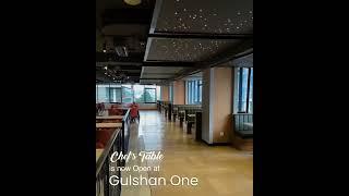 Chef's Table is now at Gulshan 1