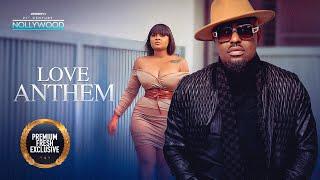 Love Anthem ( BIMBO ADEMOYE JIM IYKE )  || 2023 Nigerian Nollywood Movies