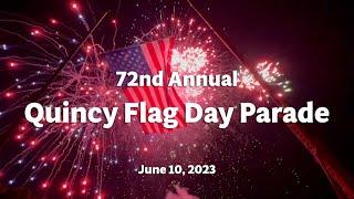 72nd Annual Quincy Flag Day Parade & Celebration - June 10, 2023