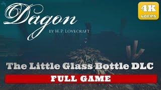 DAGON - The Little Glass Bottle DLC [4K 60FPS] - H. P. Lovecraft - humorous story - No Commentary