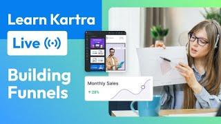 Kartra 101: Building Funnels with Kartra (Official)