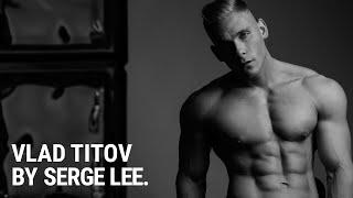 Russian fitness model Vlad Titov by Serge Lee — Black&White Photoshoot