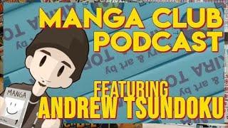 Becoming Manga  ft. Andrew Tsundoku (Anime Podcast)