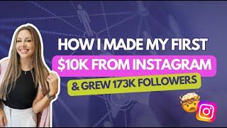 How I made my first $10K on Instagram and grew my following to 170k followers