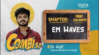 EM Waves | Combi 3.0 | Dr Aqif #neet2024 #neetprepartion