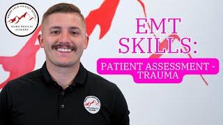 EMT Skills: Patient Assessment - Trauma