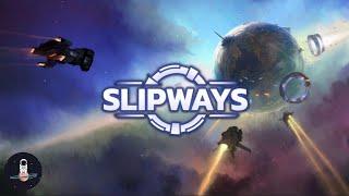 Slipways Tips and Tricks Tutorial Guide