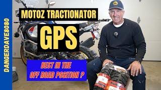 MOTOZ Tractionator GPS - the BEST 50/50 Tire for Your Adventure Motorcycle?