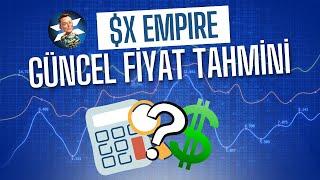 X EMPIRE GÜNCEL FİYAT TAHMİNİ NE KADAR KAZANACAĞIZ?