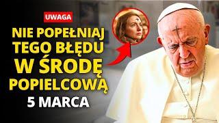 ️Bardzo chory papież Franciszek wysyła PILNE OSTRZEŻENIE na Środę Popielcową: „Nie rób tego...”