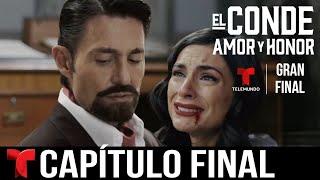 El Conde Amor Y Honor | CAPÍTULO 70 FINAL | Telemundo HD