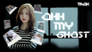 OHH MY GHOST - TAOK | ToHa Official