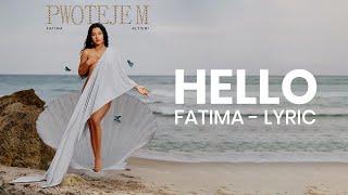 HELLO - LYRICS VIDEO • FATIMA •