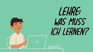 Lehre: Was muss ich lernen?