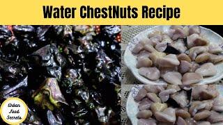 Water Chestnuts  | Sanghara Recipe  | Simple & Easy Way To Make Sanghara By Urban Food Secrets