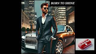 Born to shine|Aditya choudhary |(Official Audio)