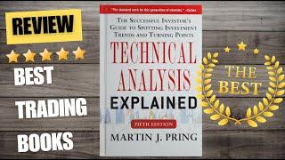 Technical Analysis Explained (Martin J. Pring) - REVIEW - (BEST Trading Books You MUST READ)