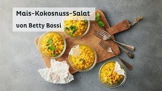 Mais-Kokosnuss-Salat - Rezept von Betty Bossi in Kooperation mit Thai Kitchen