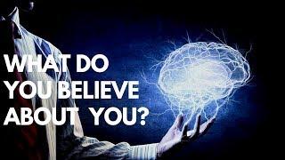 What Do You Believe About You? (The Power of Belief!)