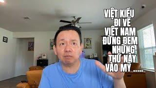 TIN NÓNG | RỒI XONG VIỆT KIỀU VỀ VIỆT NAM BỊ CẤM ĐEM THỨ NÀY VÀO MỸ NHÉ ...