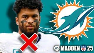 I Rebuilt the Dolphins WITHOUT Tua!