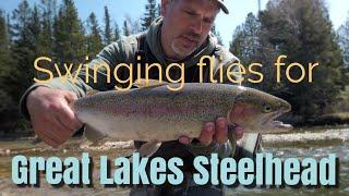 Swinging Flies for Great Lakes Steelhead