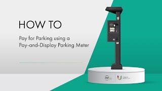 How to Pay for Parking Using a Pay-and-Display Parking Meter