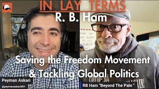 From Unity to Infighting: Saving the Freedom Movement and Tackling Global Politics | RB Ham