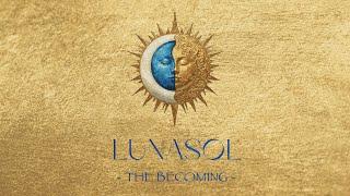 LUNASOL - The Becoming | Organic Ecstatic Dance Set