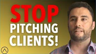 Stop Pitching Clients | Joe Soto, Marketing Agency Academy