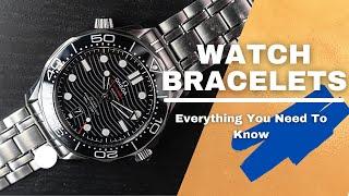 How To Pick The Best Watch Bracelet: A Complete Guide