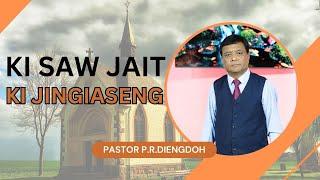 KI SAW JAIT KI JINGIASENG - Pastor P.R Diengdoh | | 1ST JUNE 2025 @11 AM
