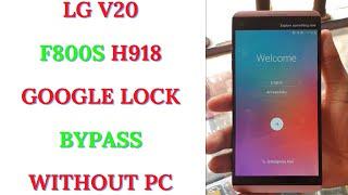 LG V20 F800S & H918 FRP/Google Lock Bypass Without PC Talkback Method Not Working Latest Security