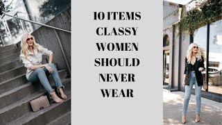 10 Things Classy Women Should Never Wear | Fashion Over 40