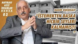 "Arzuların Tutsağı Olmuş İnsan Özgür Değildir!" - Kasım Küçükalp