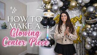 How to make a glowing center piece with balloons