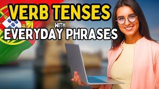 Master Portuguese Verb Tenses with Simple Everyday Phrases! 