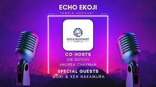 Echo Ekoji: A Shin Buddhist Podcast with special guests Nori and Ken Nakamura