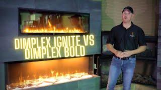 Dimplex Ignite VS Dimplex Bold