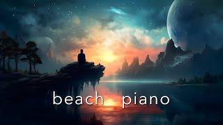 Beautiful Piano Melodies with Gentle Beach Ambience  Sleep & Relaxation Music