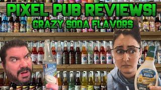 Pixel Pub Reviews - Crazy Soda Flavors!