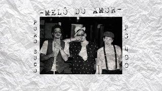 Puro Suco & @PG400  - Melô do Amor (Prod. Madg)