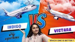 Which Airline is Best ? (Indigo vs Vistara) Review 🫠