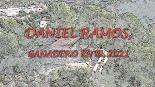 DANIEL RAMOS ALFONSO, GANADERO EN EL 2021