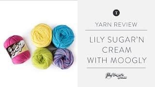 Lily Sugar'n Cream Yarn Review | with Moogly