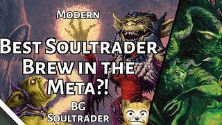 Best Soultrader Brew in the Meta?! | BG Soultrader | Modern | MTGO