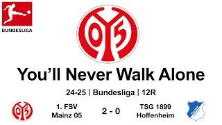 You’ll Never Walk Alone｜24-25 Bundesliga｜12R｜1. FSV Mainz 05  2 - 0  TSG 1899 Hoffenheim